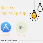 Dịch Vụ Cập Nhật App Lên App Store Và CH Play